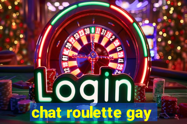 chat roulette gay